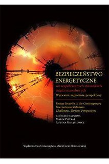 Bezpieczeństwo energetyczne we wsp&oacute;łczesnych stosu