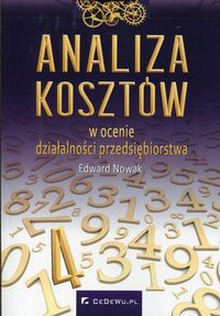 Analiza kosztów w ocenie działalności przedsiębiorstwa