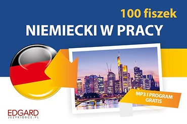 Niemiecki w pracy 100 Fiszek