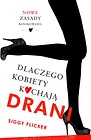 Dlaczego kobiety kochają drani. Nowe zasady...