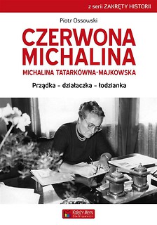 Czerwona Michalina. Michalina Tatark&oacute;wna-Majkowska