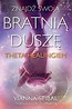 Znajdź swoją bratnią duszę z Theta Healingiem