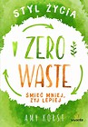 Styl życia Zero Waste. Śmieć mniej, żyj lepiej