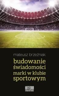 Budowanie świadomości marki w klubie sportowym