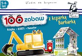 Kapitan Nauka.100 zabaw z koparką Barbarką (5-6l.)