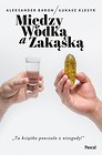 Między w&oacute;dką a zakąską