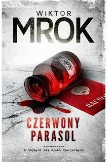 Czerwony parasol. Z tajnych akt służb specjalnych