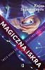 Magiczna iskra. Twoja droga do kreatywnego życia