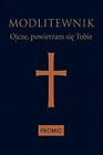 Modlitewnik Ojcze, powierzam się Tobie - granat
