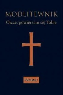 Modlitewnik Ojcze, powierzam się Tobie - granat