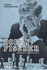 Bobby Fischer Obsesje geniusza