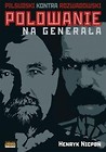 Polowanie na Generała.Piłsudski kontra Rozwadowski
