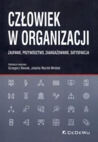 Człowiek w organizacji. Zaufanie, przyw&oacute;dztwo...