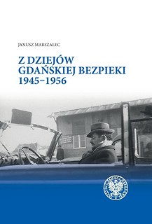 Z dziejów gdańskiej bezpieki 1945-1956