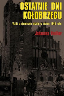 Ostatnie dni Kołobrzegu. Walki o niemieckie miast