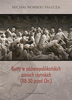 Bunty w p&oacute;źnorepublikańskich armiach rzymskich (88