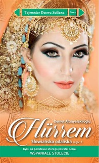 Tajemnice Dworu Sułtana T.2 Hurrem. Słowiańska...