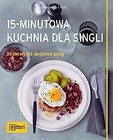 15-minutowa kuchnia dla singli: Szybciej niż dosta