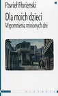 Dla moich dzieci. Wspomnienia minionych dni