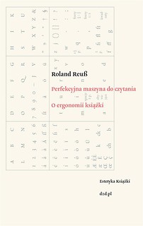 Perfekcyjna maszyna do czytania. O ergonomii książ