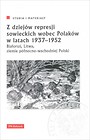 Z dziejów represji sowieckich wobec Polaków w latach 1937–1952