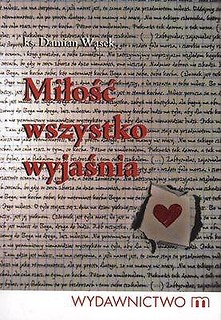 Miłość wszystko wyjaśnia
