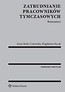 Zatrudnianie pracownik&oacute;w tymczasowych. Komentarz