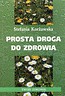 Prosta droga do zdrowia w.2017