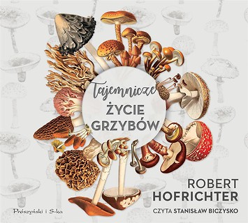 Tajemnicze życie grzyb&oacute;w audiobook