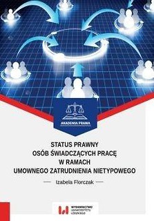 Status prawny os&oacute;b świadczących pracę w ramach...