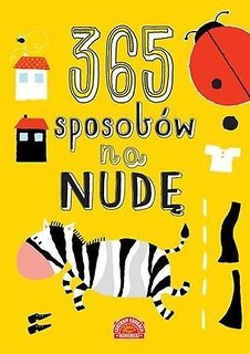 365 sposob&oacute;w na nudę