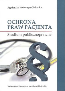 Ochrona praw pacjenta. Studium publicznoprawne