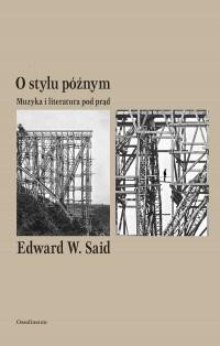 O stylu p&oacute;źnym. Muzyka i literatura pod prąd