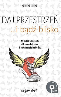 Daj przestrzeń i bądź blisko