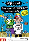 Megamiszmasz. Kosmici i szaleni naukowcy