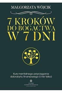 7 krok&oacute;w do bogactwa w 7 dni