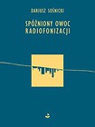 Spóźniony owoc radiofonizacji