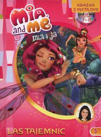 Mia and Me 3 Las Tajemnic Ksiażka z płytą DVD