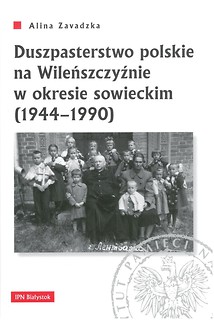 Duszpasterstwo polskie na Wileńszczyźnie w okresie sowieckim (1944–1990)