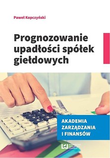 Prognozowanie upadłości sp&oacute;łek giełdowych