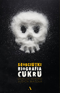 Słodziutki. Biografia cukru