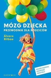 M&oacute;zg dziecka. Przewodnik dla rodzic&oacute;w