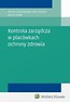 Kontrola zarządcza w plac&oacute;wkach ochrony zdrowia