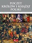 Cuda. Poczet kr&oacute;l&oacute;w i książąt Polski wyd.2018