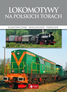 Cuda. Lokomotywy na polskich torach w.2018
