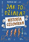 Jak to działa? Historia człowieka