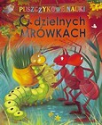Puszczykowe nauki. O dzielnych mrówkach