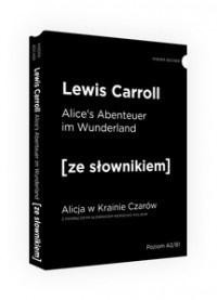 Alicja w Krainie Czar&oacute;w w.niemiecka + słownik