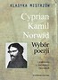 Klasyka mistrz&oacute;w. Cyprian Kamil Norwid. Wyb&oacute;r...