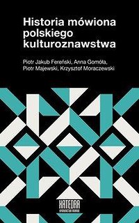 Historia m&oacute;wiona polskiego kulturoznawstwa